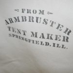 Armbruster's has been making tents in America since 1875. A historical tent used for the Lone Ranger Movie is inscribed with our original stenciled logo from 1875.